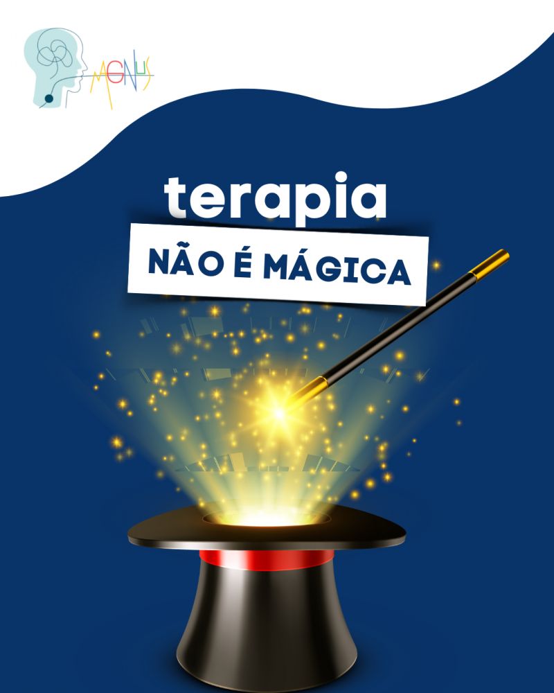 Terapia não é mágica!