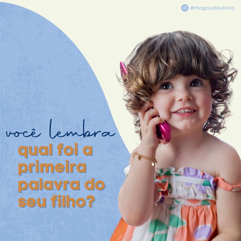 Qual foi a primeira palavra do seu filho?