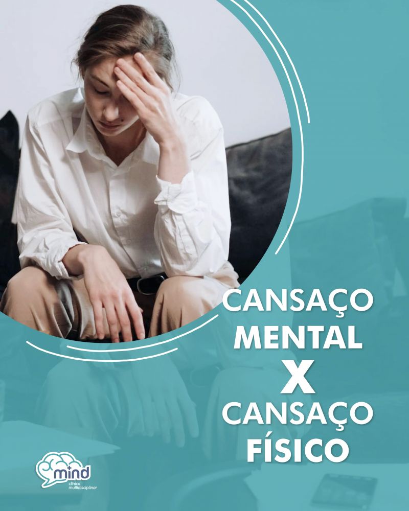 Cansaço físico x Cansaço Mental