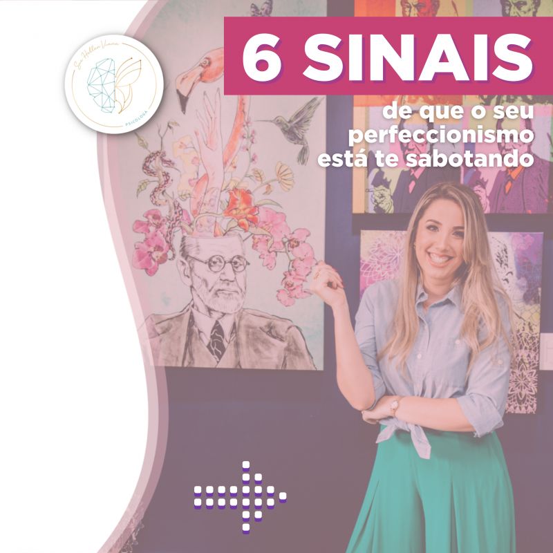 Seu perfeccionismo está te sabotando