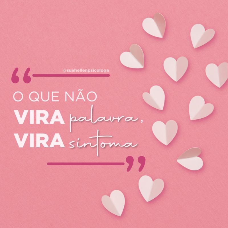 O que não vira palavra, vira sintoma